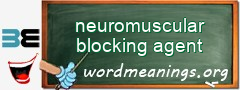 WordMeaning blackboard for neuromuscular blocking agent